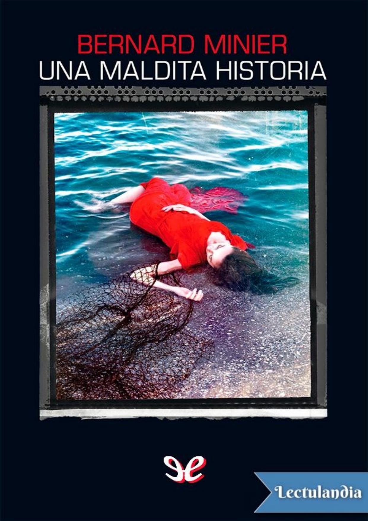 Una maldita historia de Bernard Minier, portada del libro