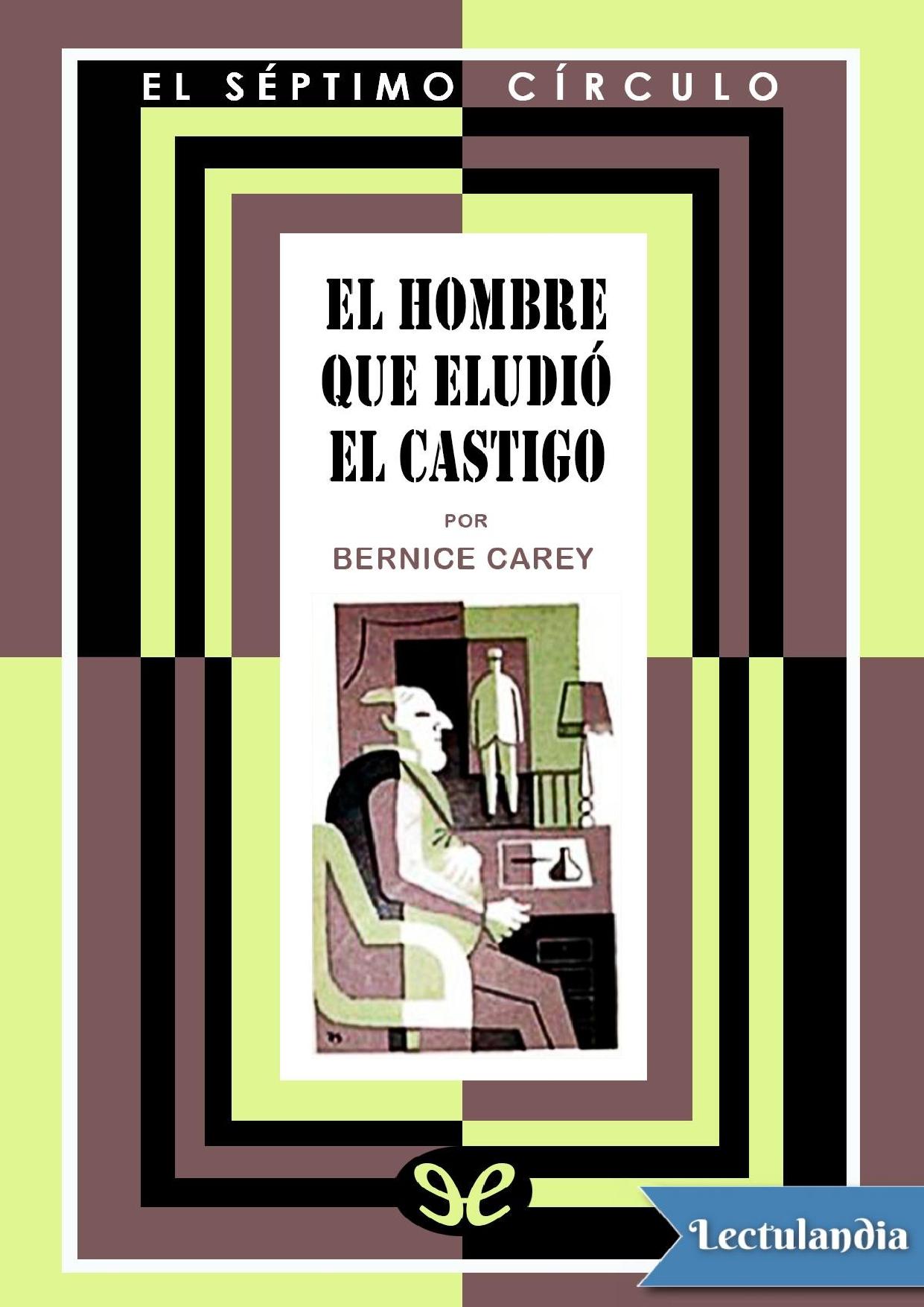El hombre que eludió el castigo de Bernice Carey, portada del libro
