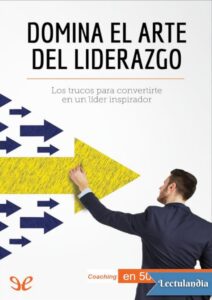 Portada de Domina el arte del liderazgo