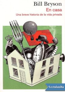 Portada de En casa. Una breve historia de la vida privada