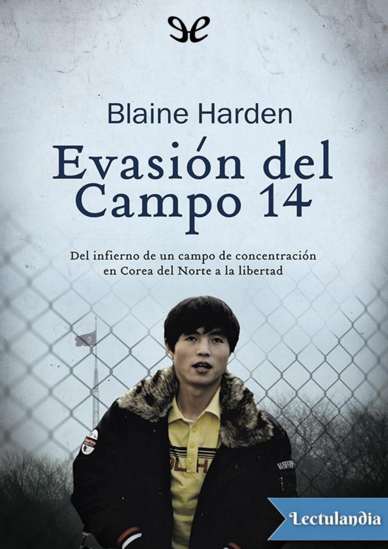 Evasión del Campo 14 de Blaine Harden, portada del libro