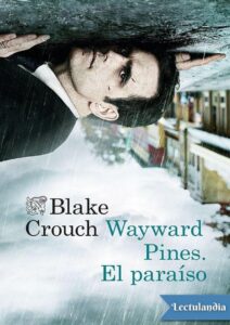 Portada de Wayward Pines. El paraíso