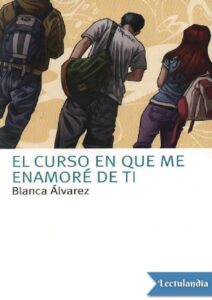 Portada de El curso en que me enamoré de ti