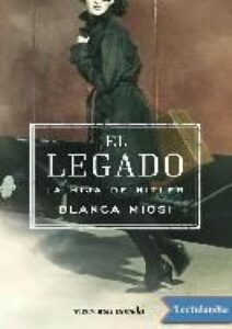 Portada de El legado. La hija de Hitler