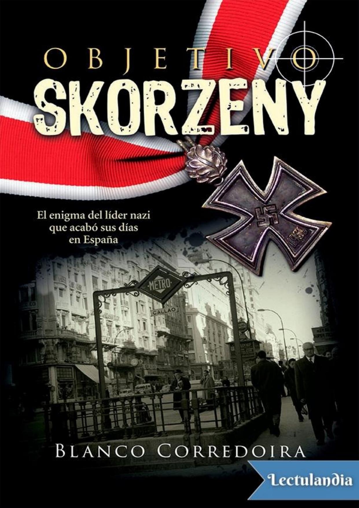 Objetivo Skorzeny de Blanco Corredoira, portada del libro