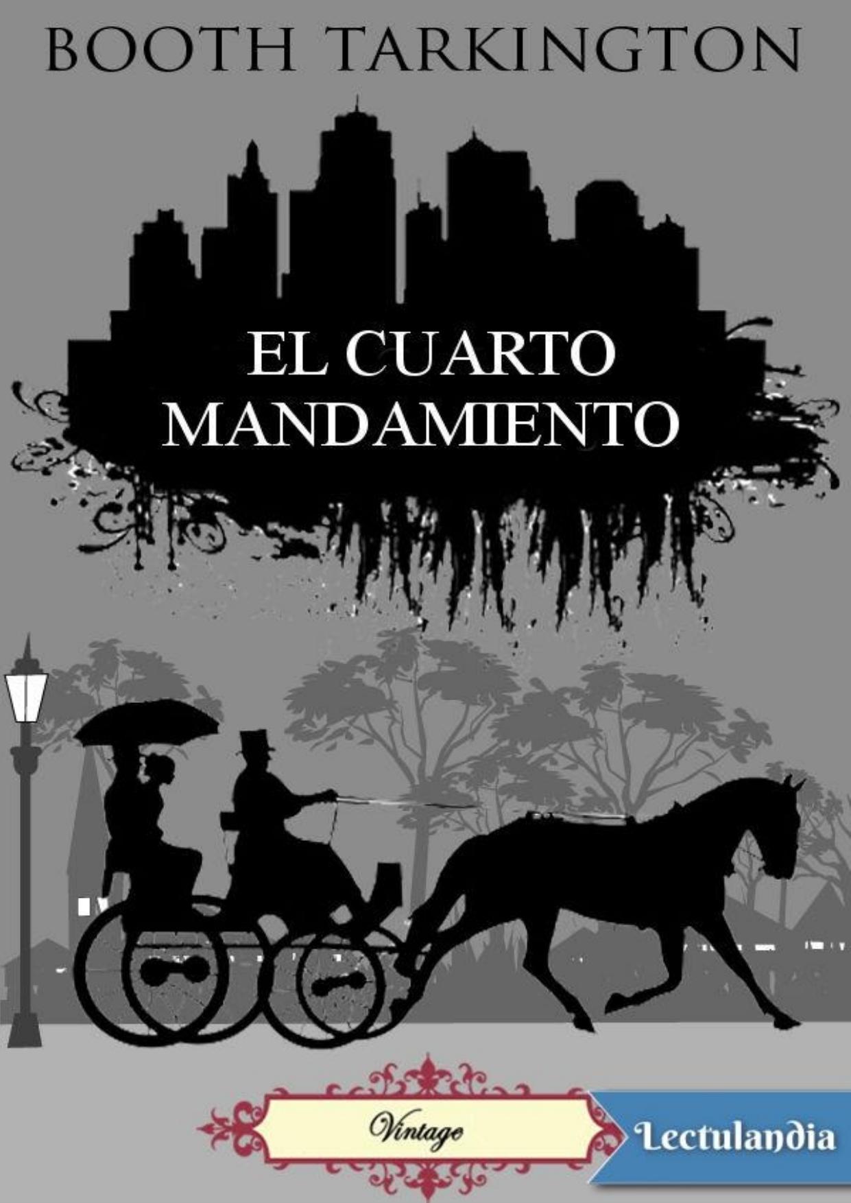 El cuarto mandamiento de Booth Tarkington, portada del libro
