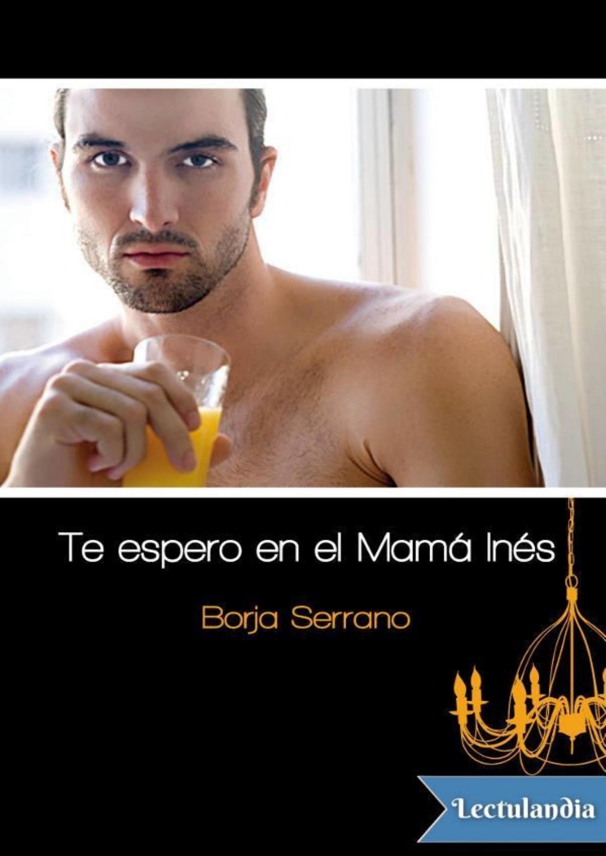 Te espero en Mamá Inés de Borja Serrano, portada del libro