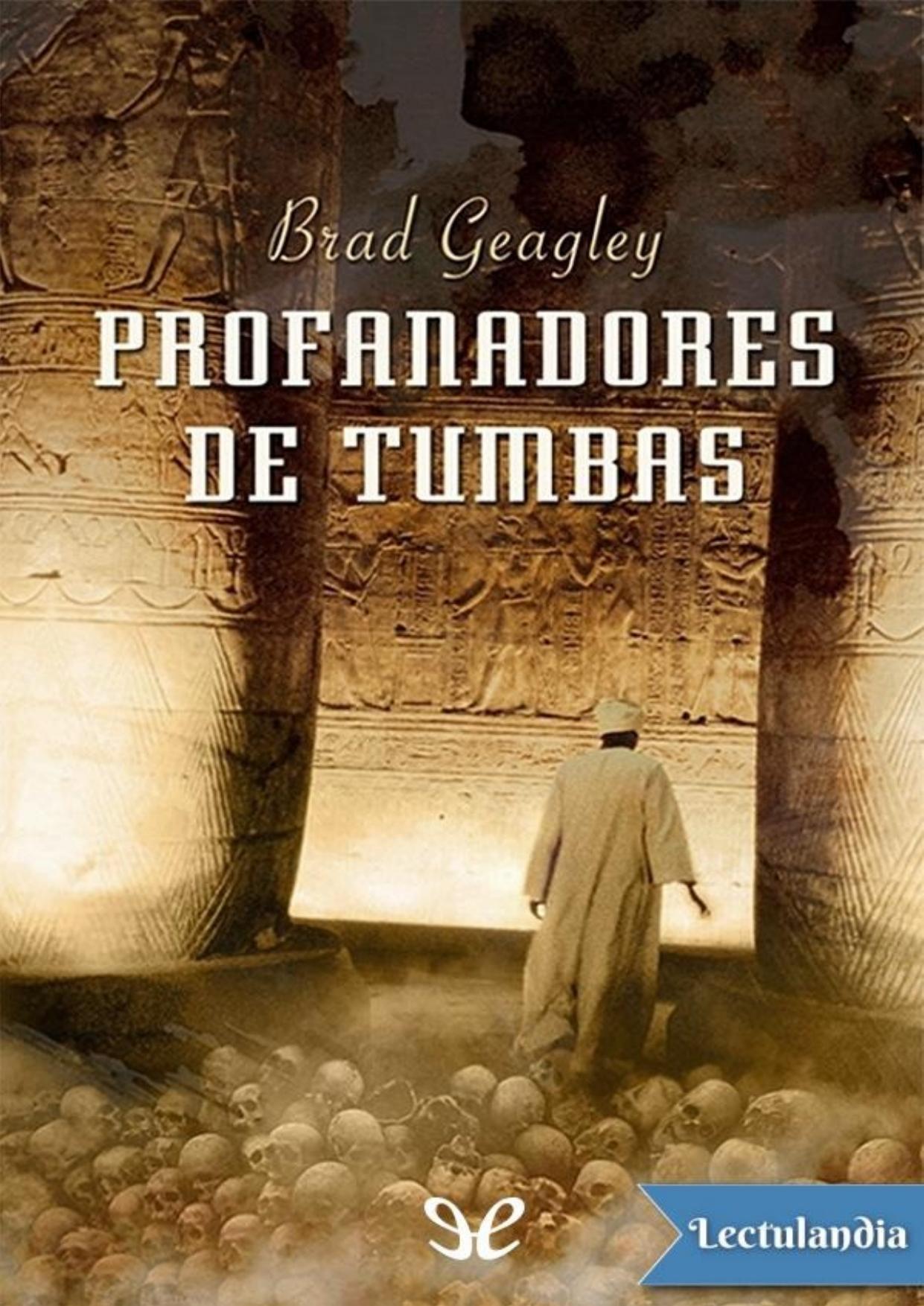 Profanadores de tumbas de Brad Geagley, portada del libro