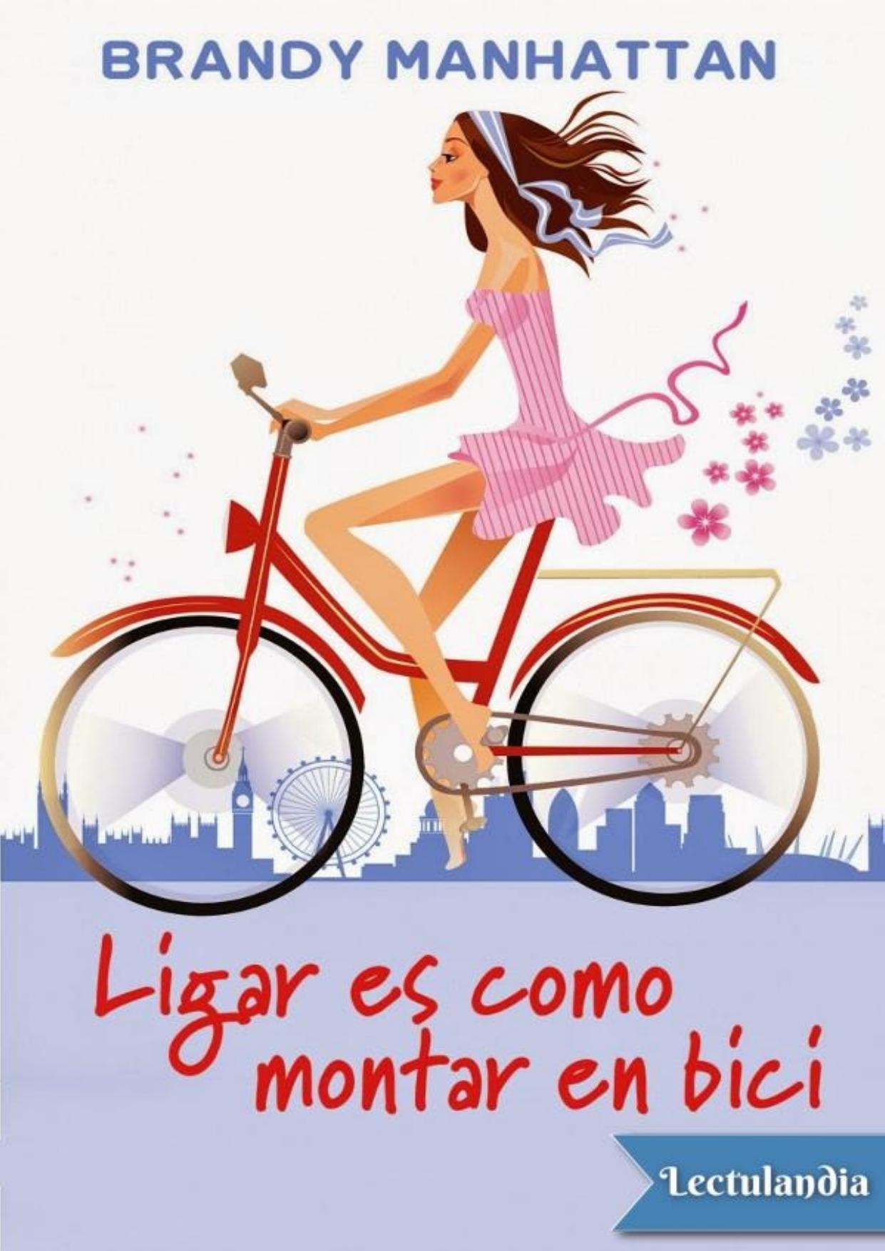 Ligar es como montar en bici de Brandy Manhattan, portada del libro