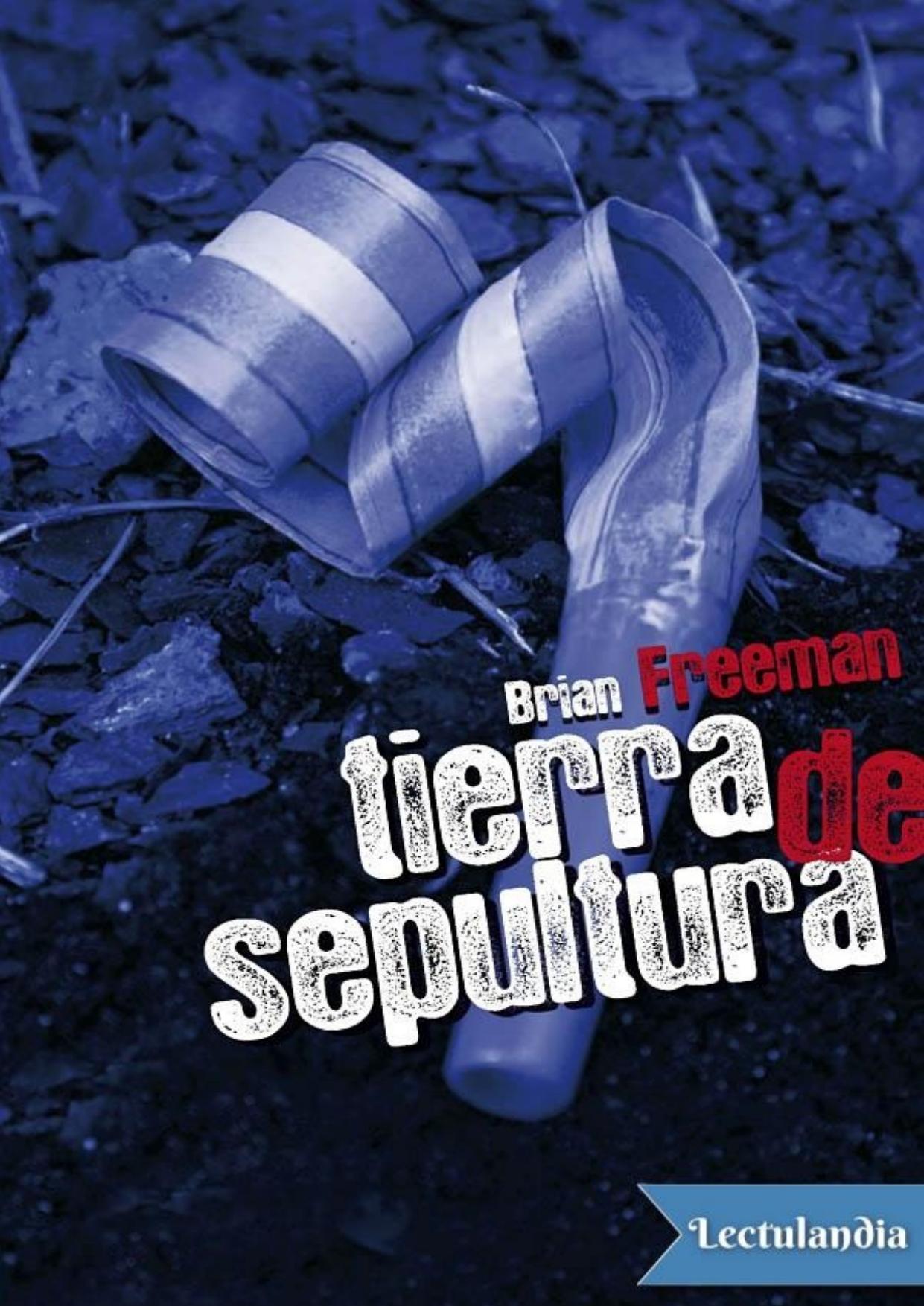 Tierra de sepultura de Brian Freeman, portada del libro