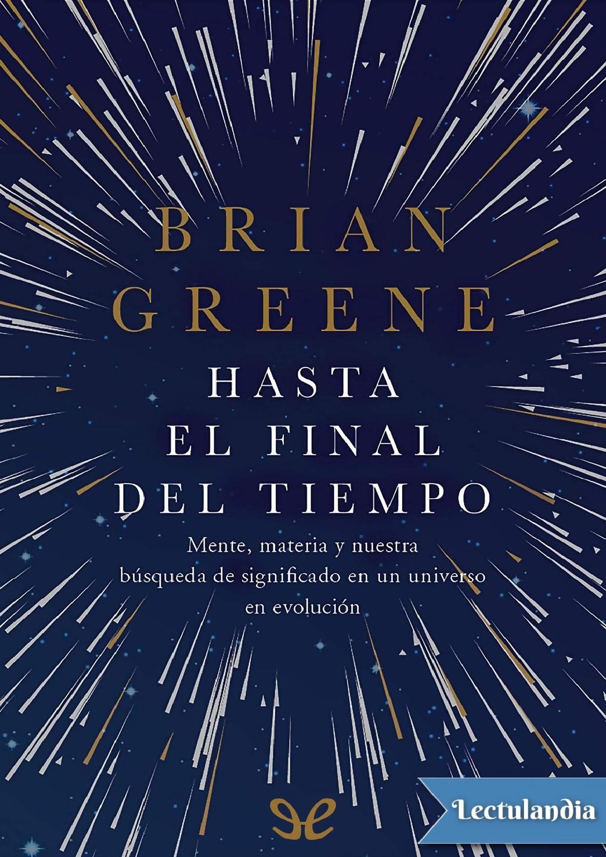 Hasta el final del tiempo de Brian Greene, portada del libro