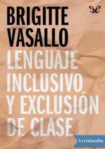 Portada de Lenguaje inclusivo y exclusión de clase