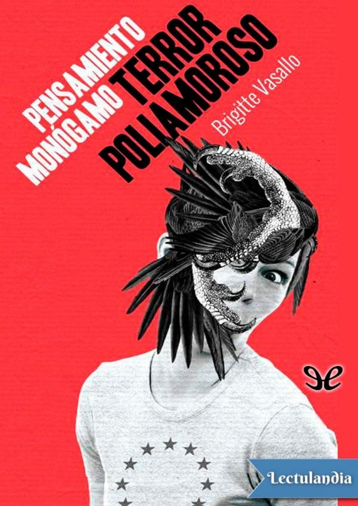 Pensamiento monógamo, terror poliamoroso de Brigitte Vasallo, portada del libro