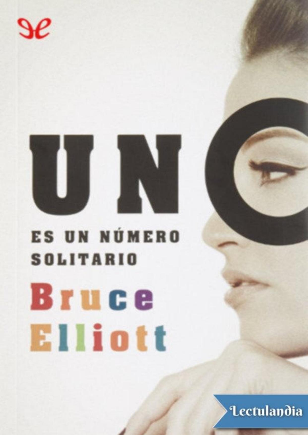 Uno es un número solitario de Bruce Elliott, portada del libro