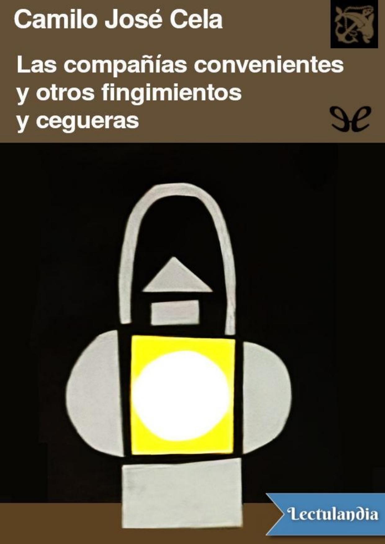 Las compañías convenientes y otros fingimientos y cegueras de Camilo José Cela, portada del libro