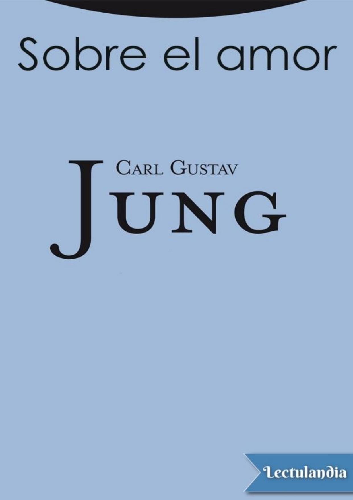 Sobre el amor de Carl Gustav Jung, portada del libro