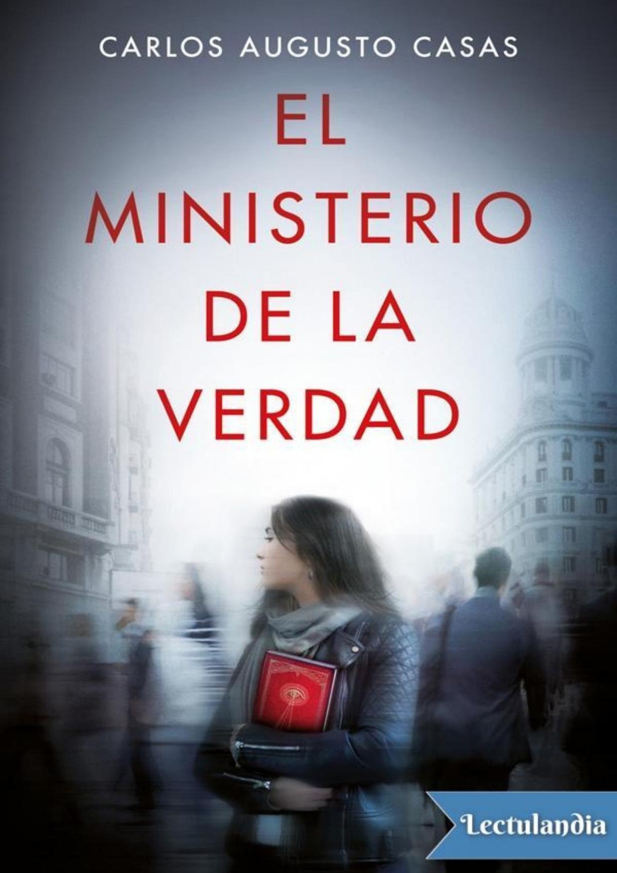 El Ministerio de la Verdad de Carlos Augusto Casas, portada del libro