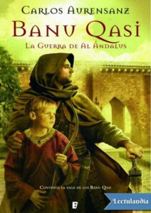 Portada de Banu Qasi. La Guerra de Al Andalus