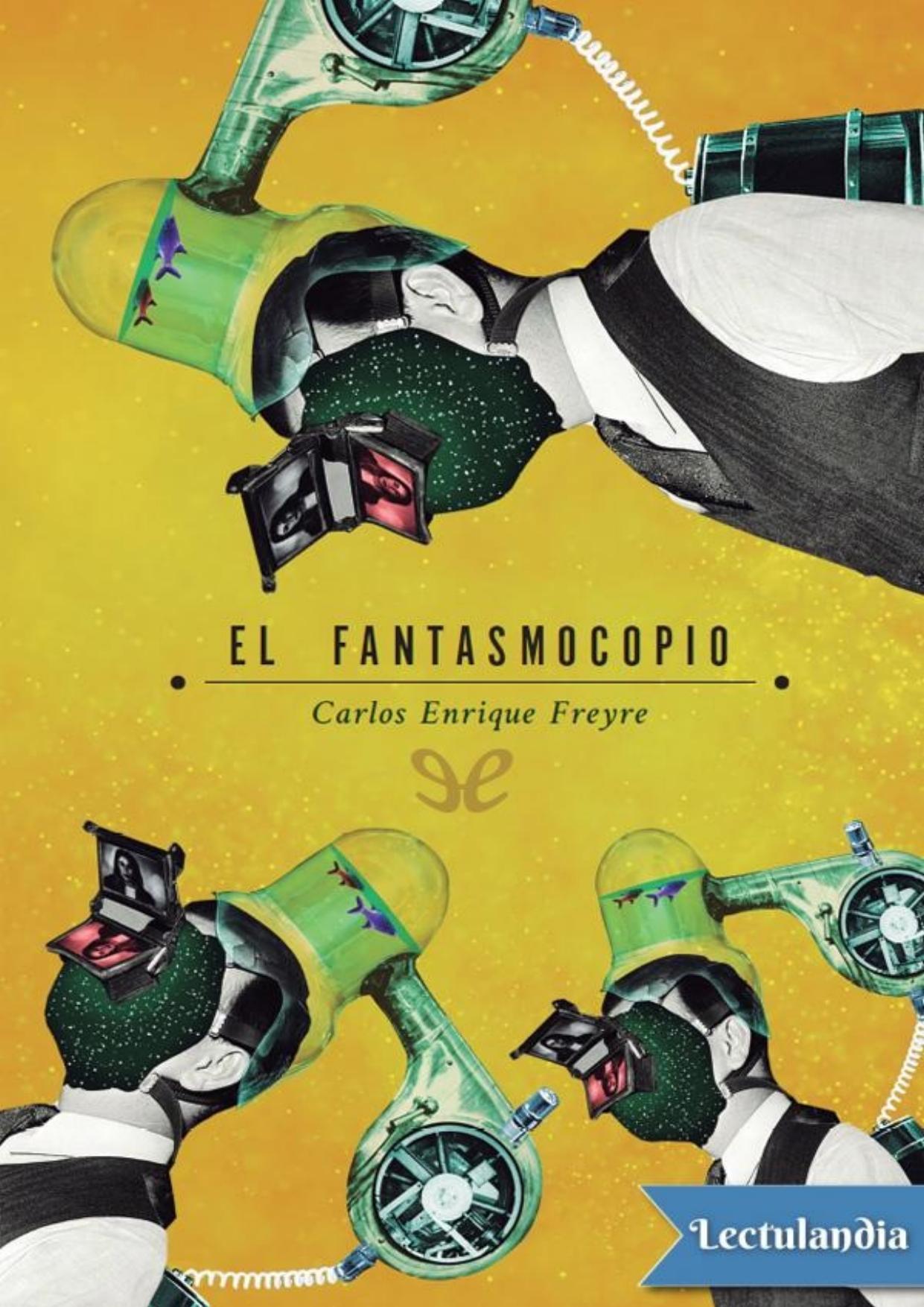 El fantasmocopio de Carlos Enrique Freyre, portada del libro