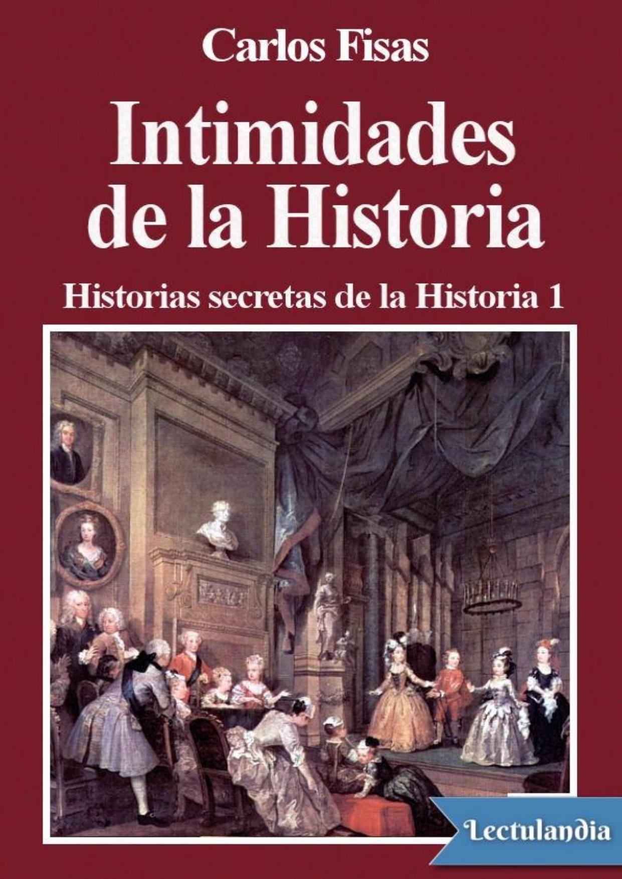 Intimidades de la Historia de Carlos Fisas, portada del libro