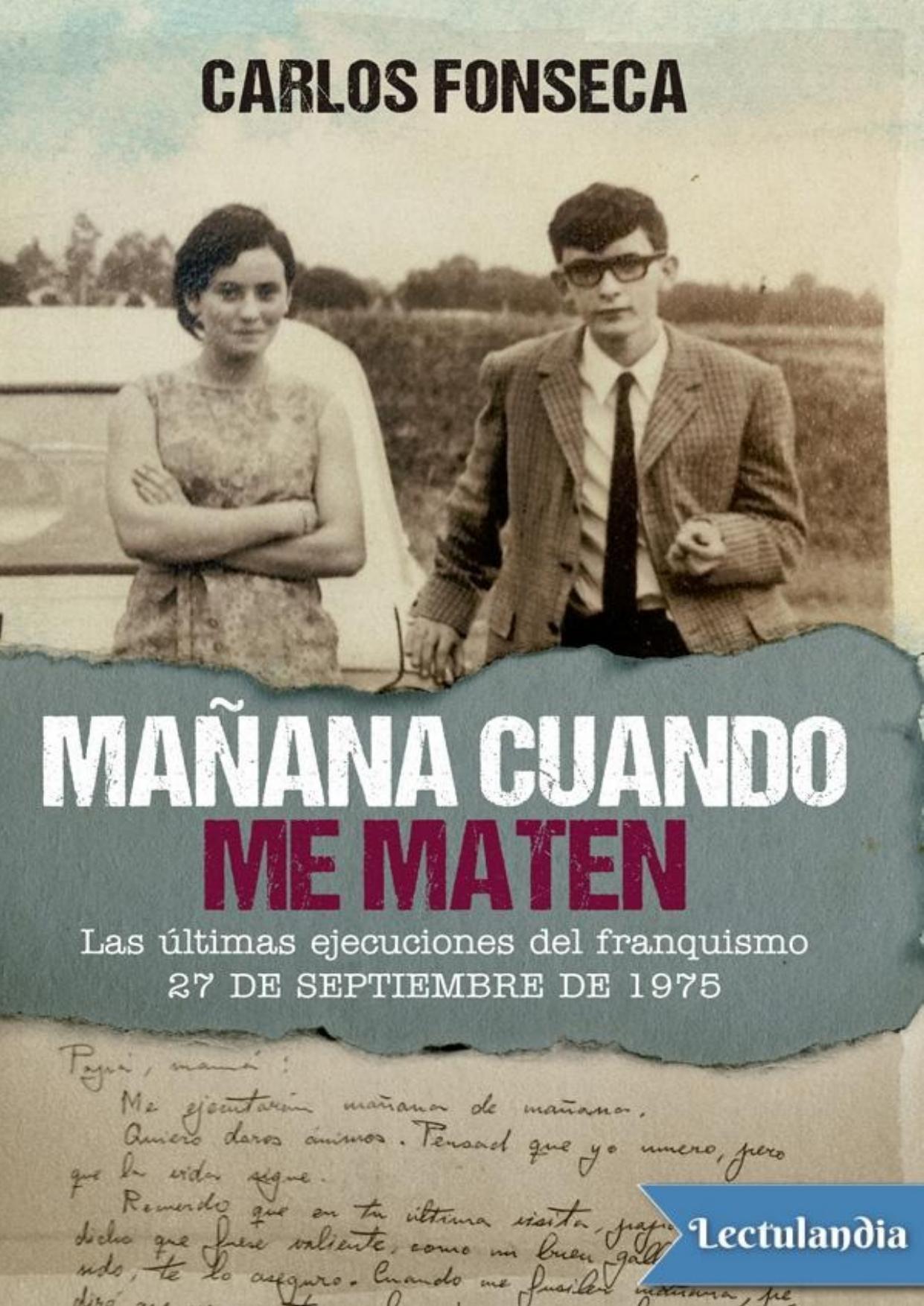 Mañana cuando me maten de Carlos Fonseca, portada del libro