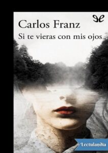 Portada de Si te vieras con mis ojos