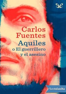 Portada de Aquiles o El guerrillero y el asesino