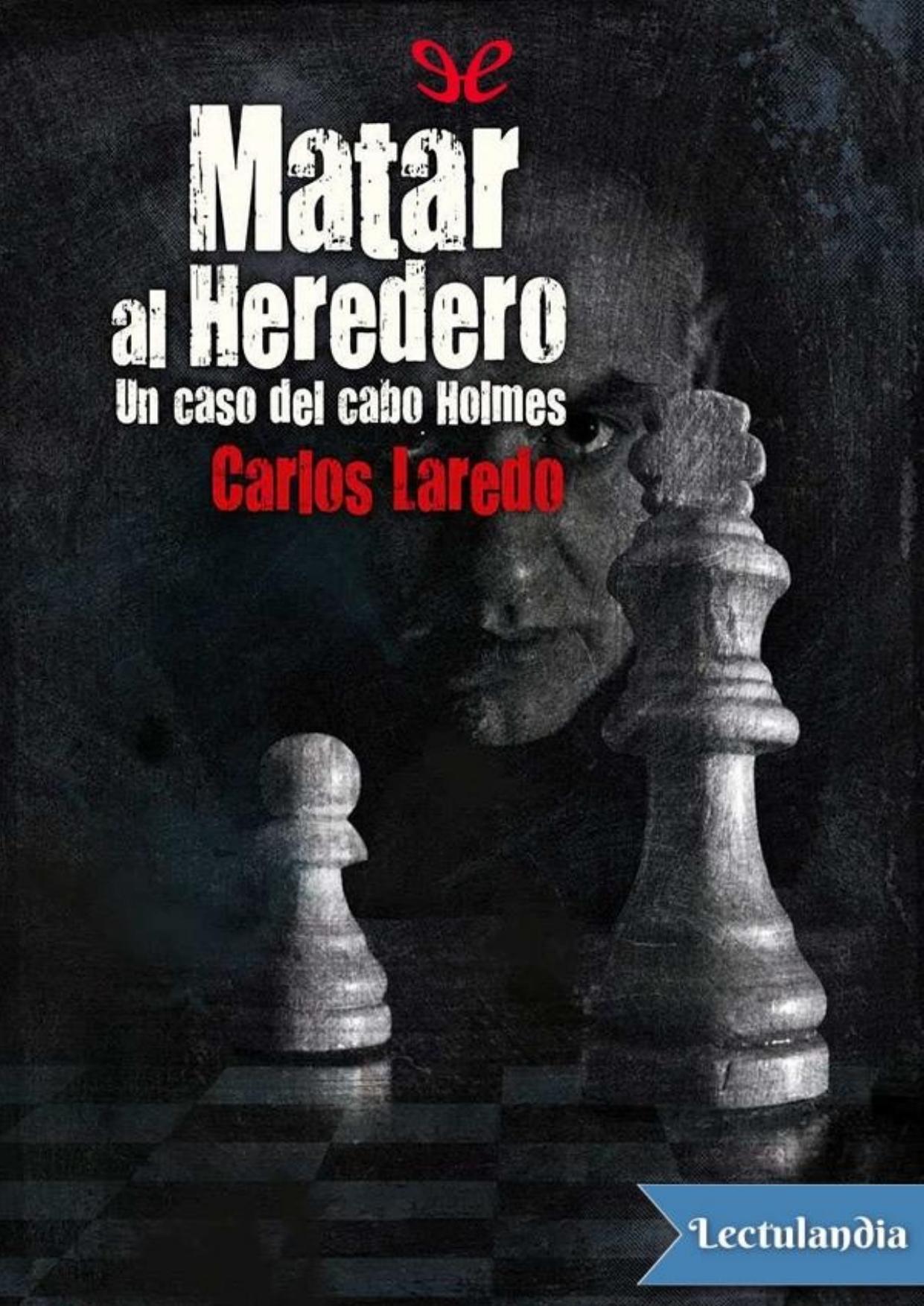 Matar al heredero de Carlos Laredo Verdejo, portada del libro