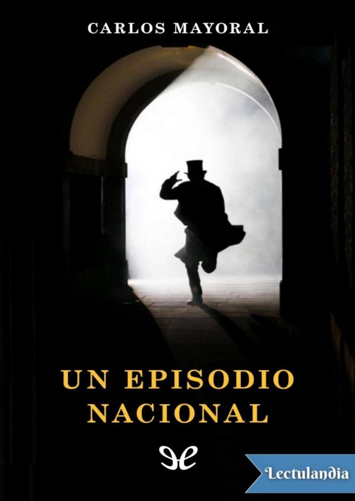 Un episodio nacional de Carlos Mayoral, portada del libro