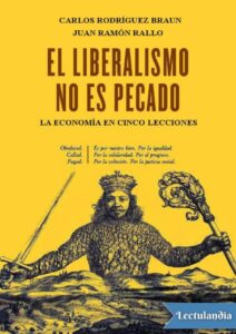 Portada de El liberalismo no es pecado: La economía en cinco lecciones