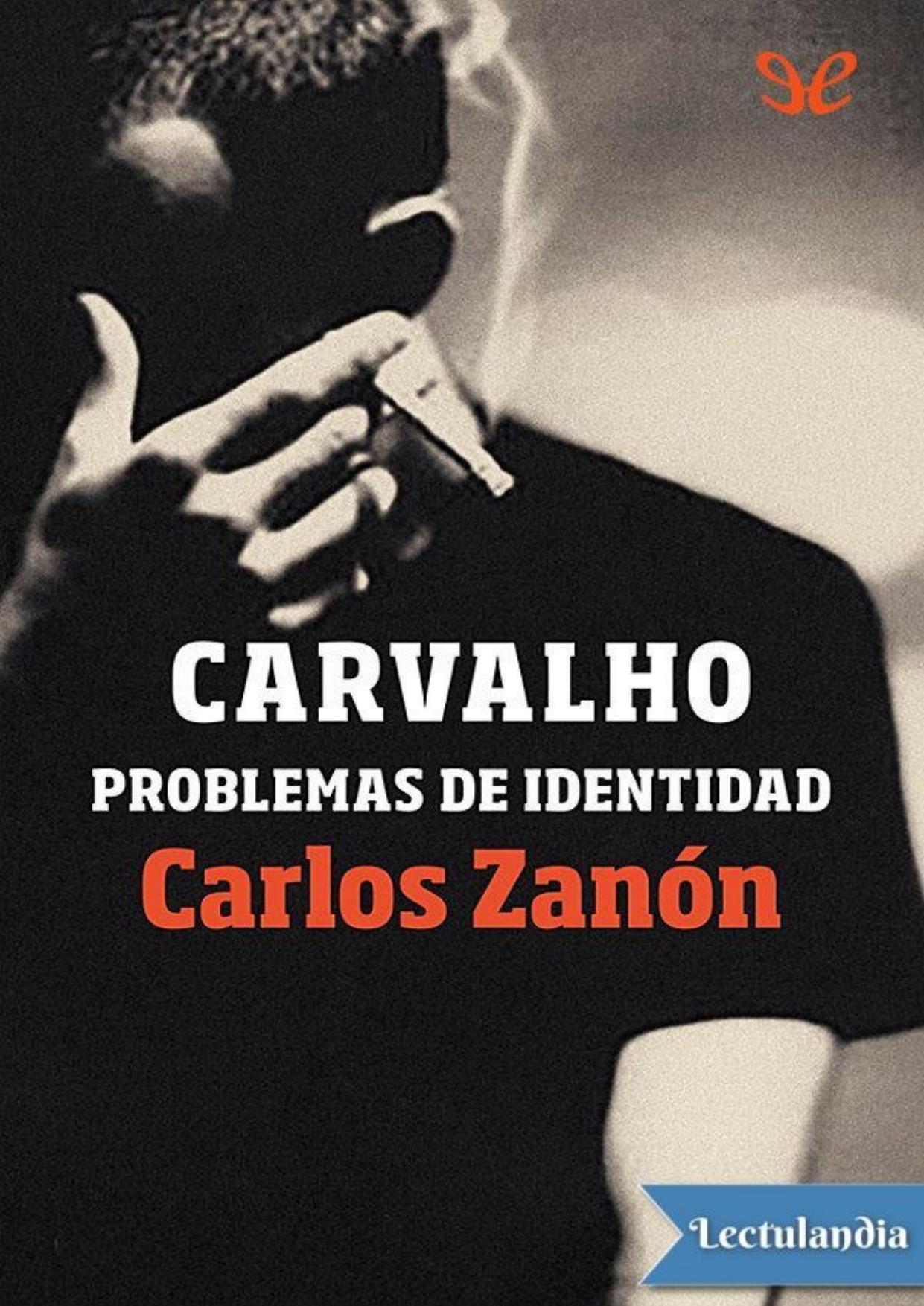 Carvalho. Problemas de identidad de Carlos Zanón, portada del libro