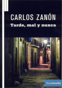 Portada de Tarde, mal y nunca