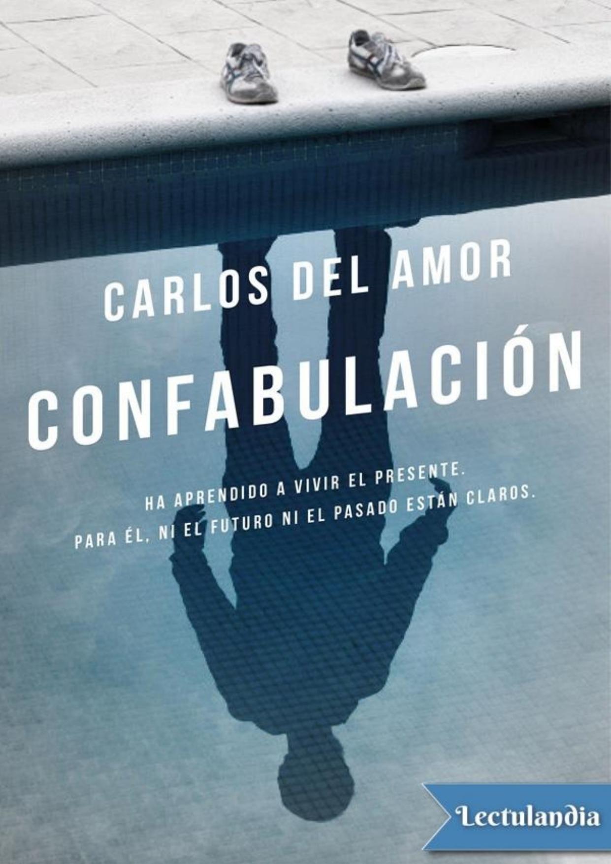 Confabulación de Carlos del Amor, portada del libro
