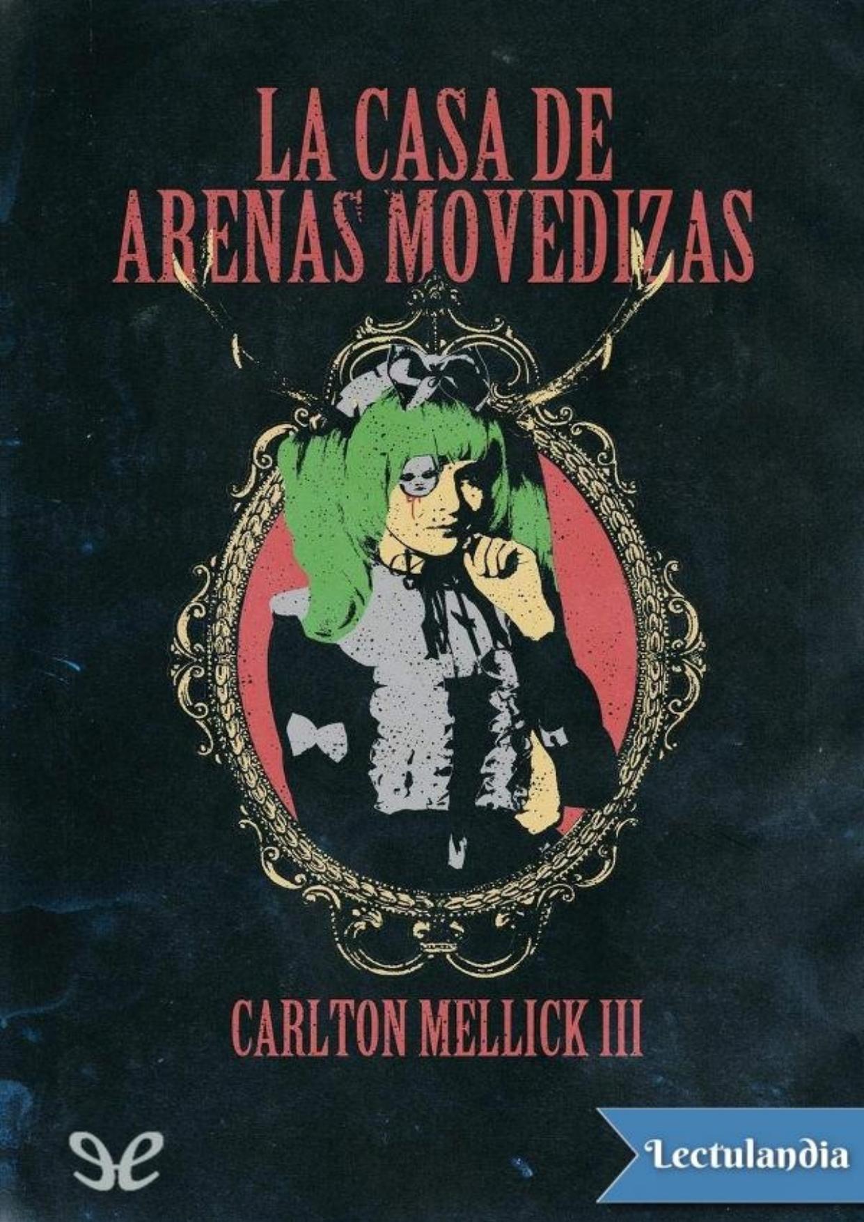 La casa de arenas movedizas de Carlton Mellick III, portada del libro