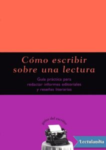 Portada de Cómo escribir sobre una lectura