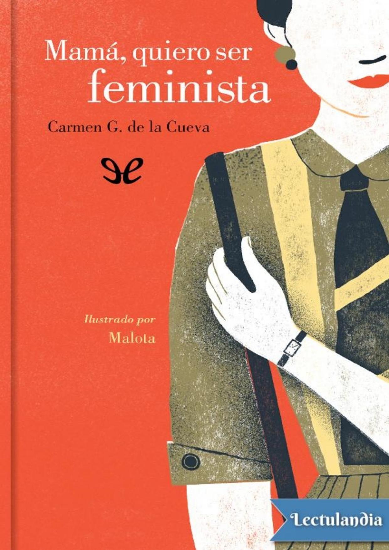 Mamá, quiero ser feminista de Carmen G. de la Cueva, portada del libro