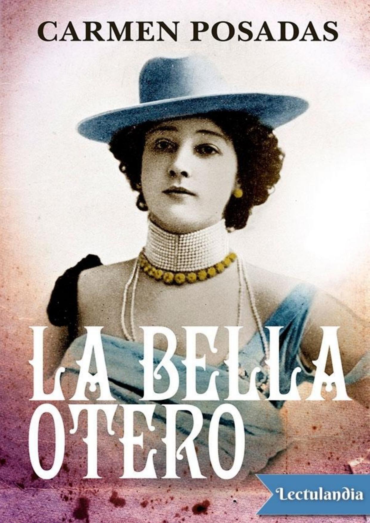 La bella Otero de Carmen Posadas, portada del libro