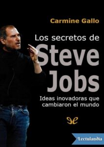 Portada de Los secretos de Steve Jobs: ideas innovadoras que cambiaron el mundo