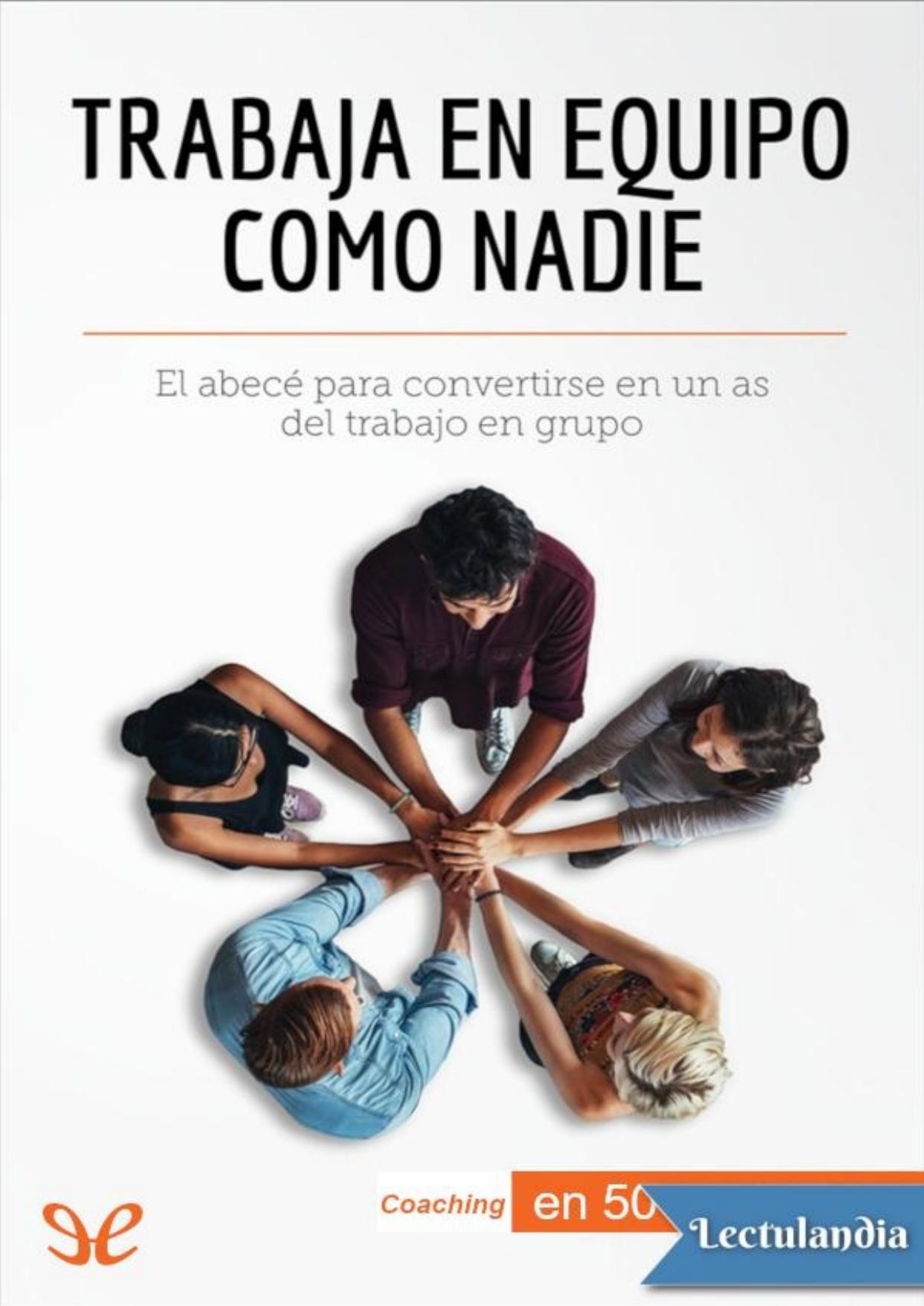 Trabaja en equipo como nadie de Caroline Cailteux, portada del libro