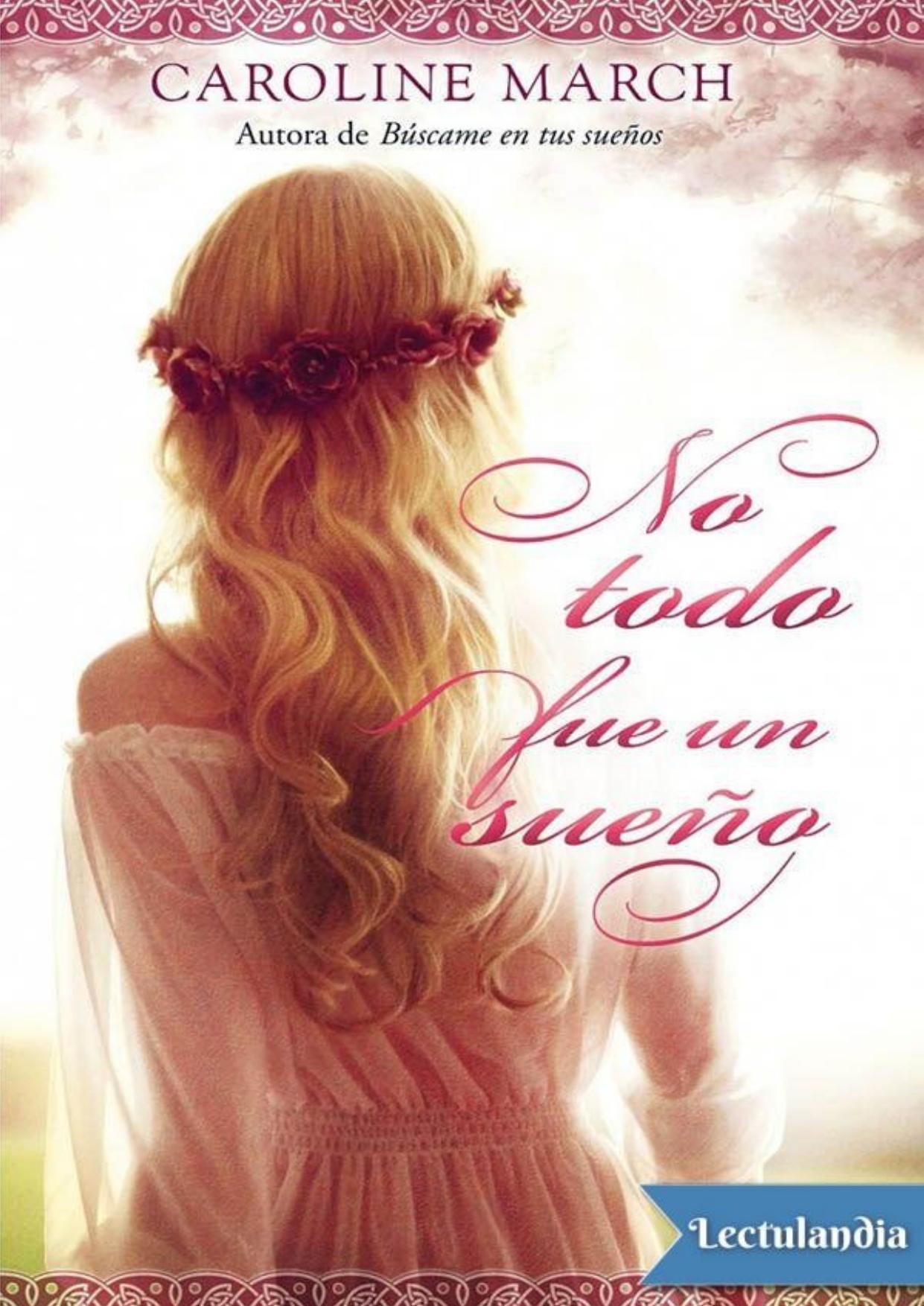 No todo fue un sueño de Caroline March, portada del libro