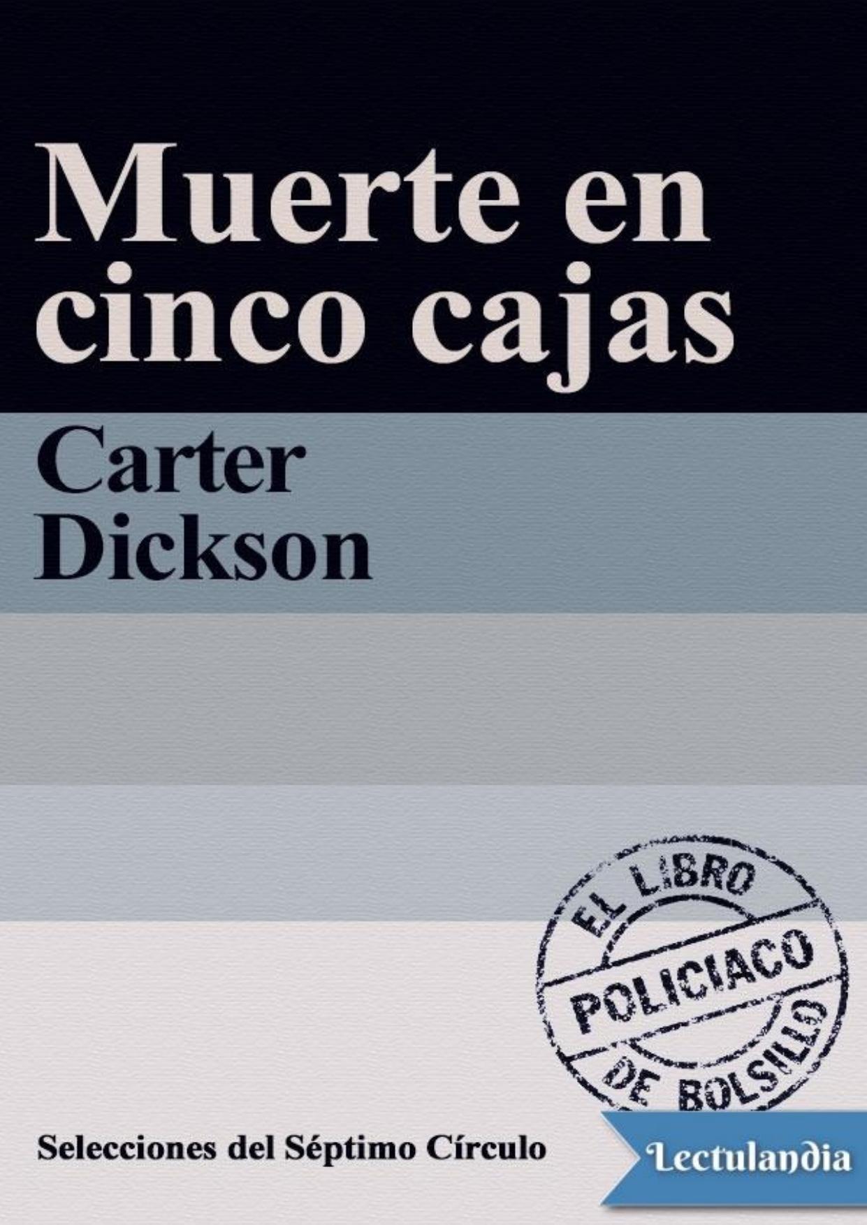 Muerte en cinco cajas de Carter Dickson, portada del libro