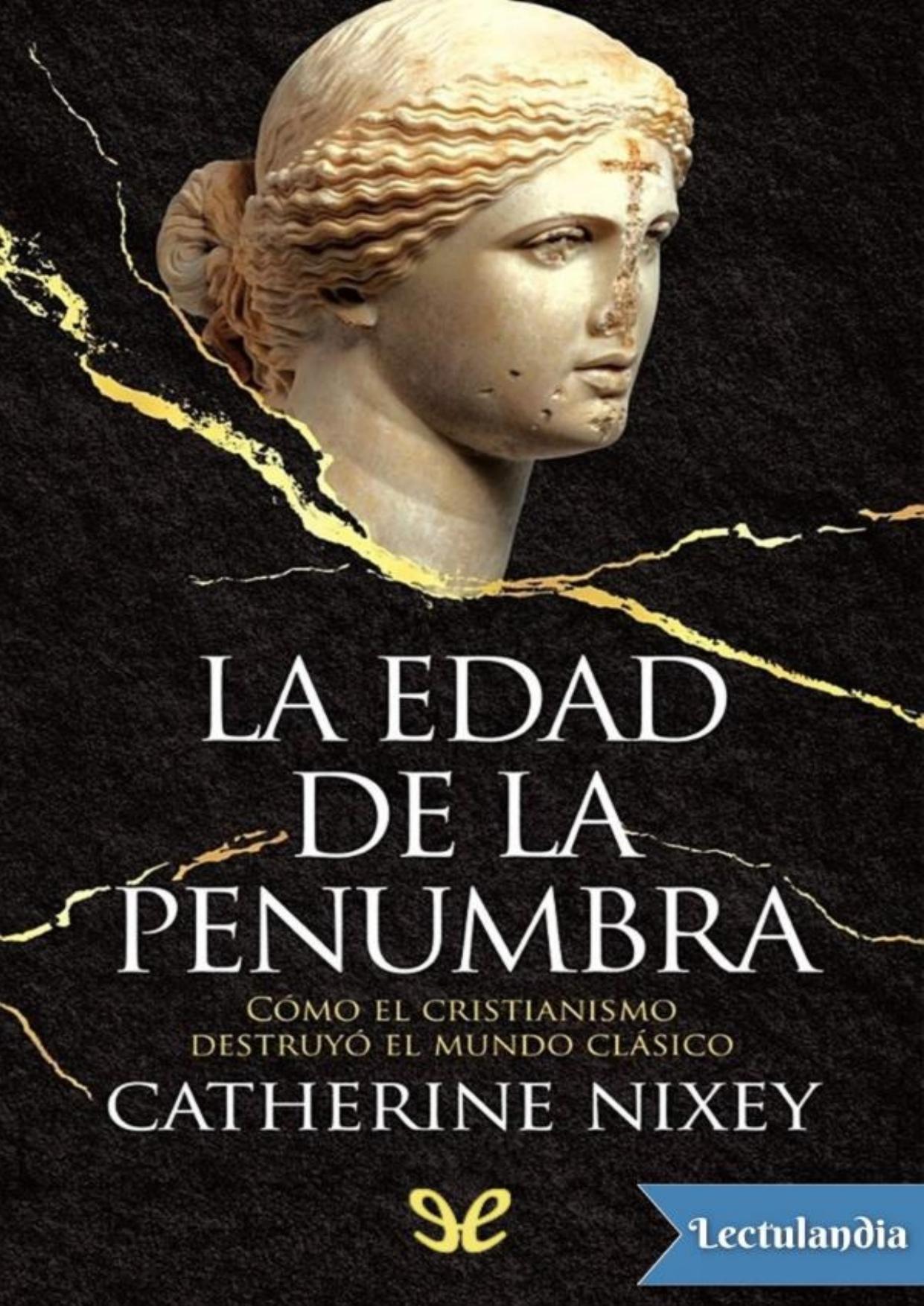 La edad de la penumbra de Catherine Nixey, portada del libro