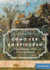 Portada de Cómo ser un epicúreo