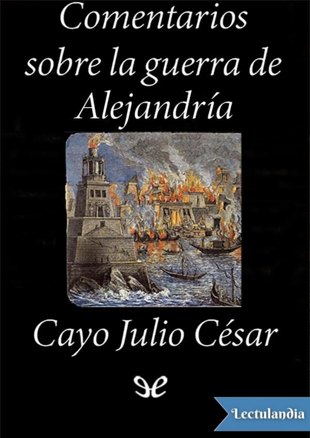 Comentarios sobre la guerra de Alejandría de Cayo Julio César, portada del libro