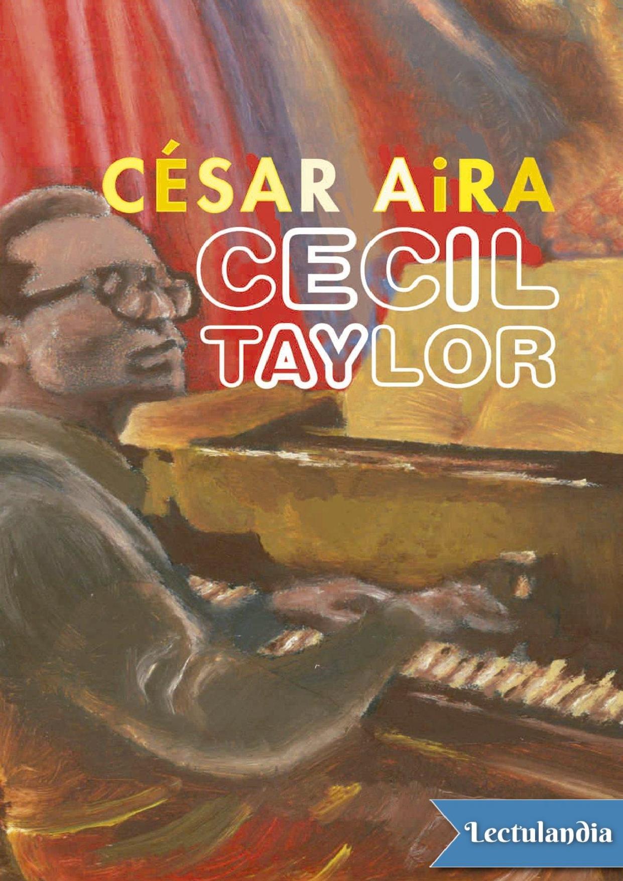 Cecil Taylor de César Aira, portada del libro