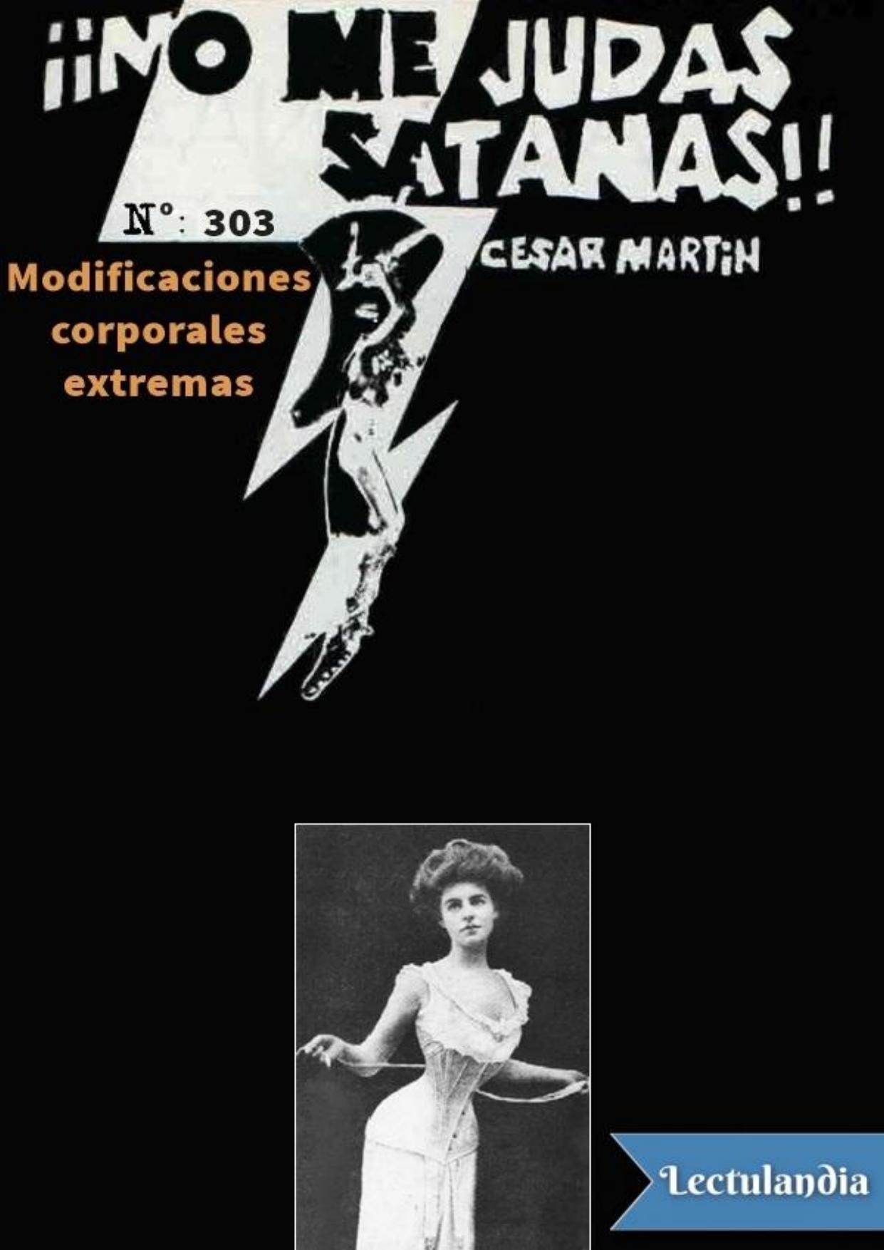 Modificaciones corporales extremas de César Martín, portada del libro
