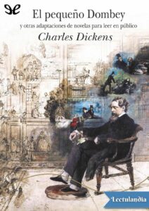 Portada de El pequeño Dombey y otras adaptaciones de novelas para leer en público
