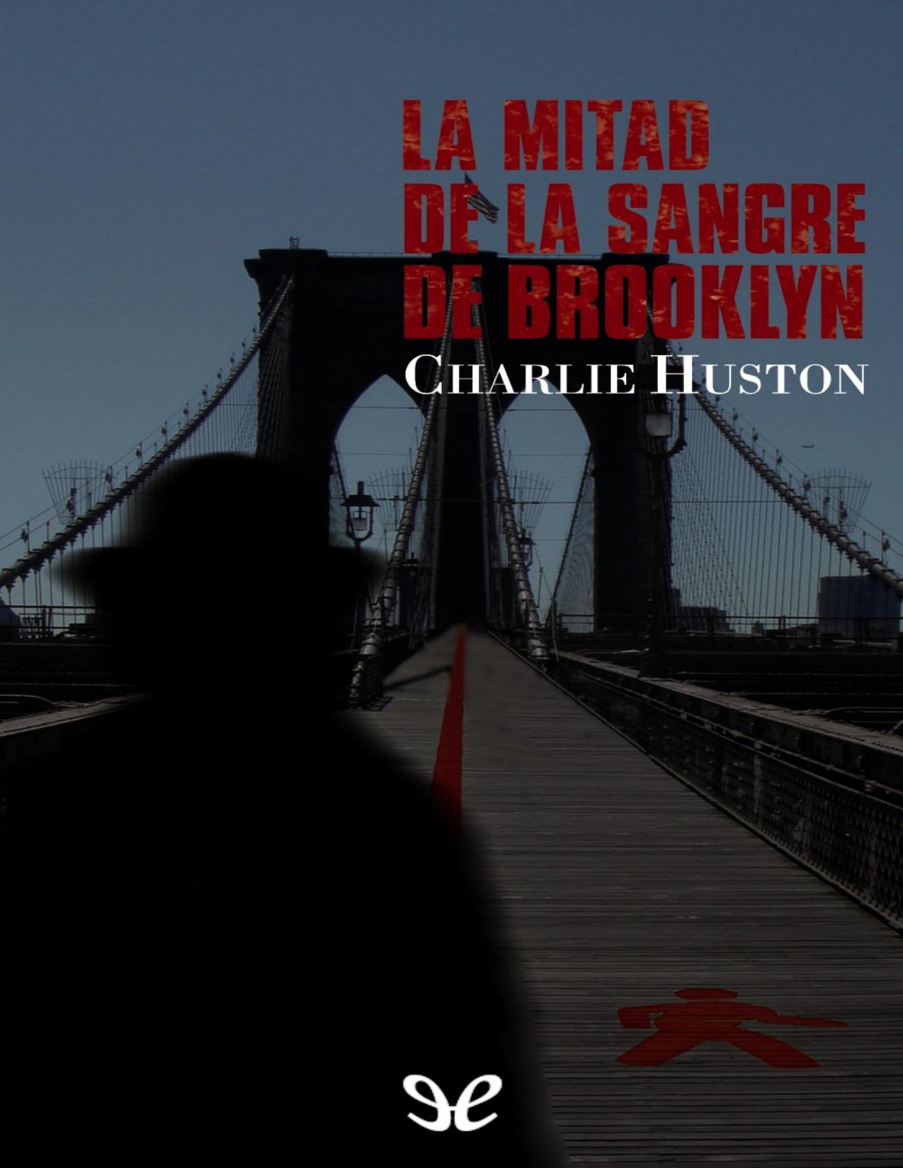 La mitad de la sangre de Brooklyn de Charlie Huston, portada del libro