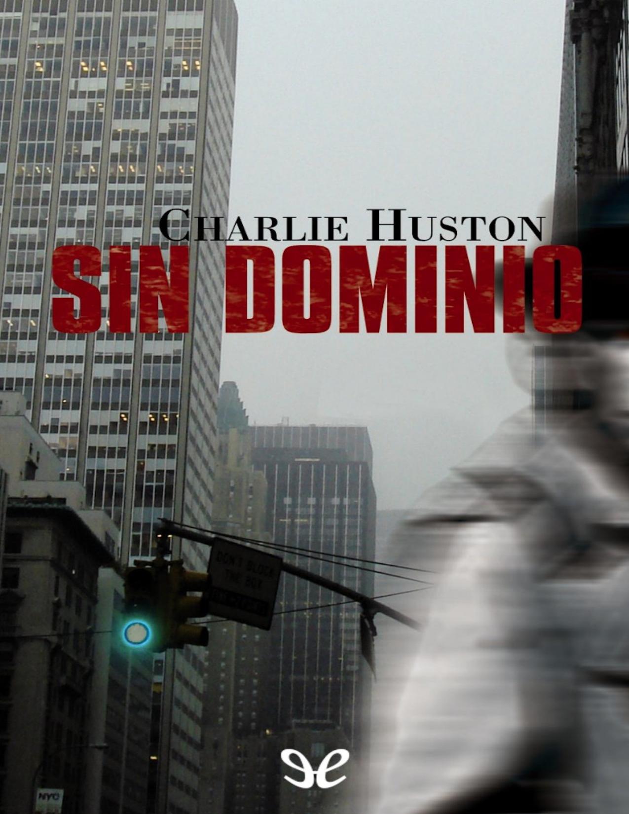 Sin dominio de Charlie Huston, portada del libro