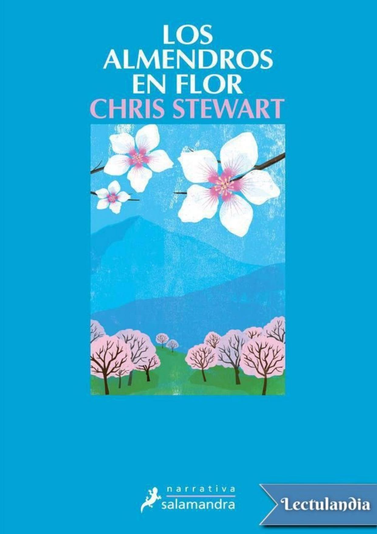 Los almendros en flor de Chris Stewart, portada del libro